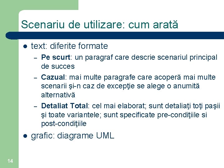 Scenariu de utilizare: cum arată l text: diferite formate – – – l 14