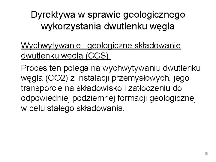 Dyrektywa w sprawie geologicznego wykorzystania dwutlenku węgla Wychwytywanie i geologiczne składowanie dwutlenku węgla (CCS)