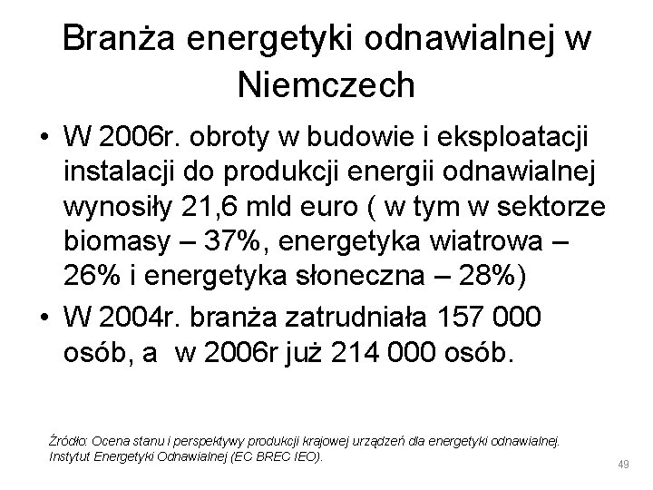 Branża energetyki odnawialnej w Niemczech • W 2006 r. obroty w budowie i eksploatacji