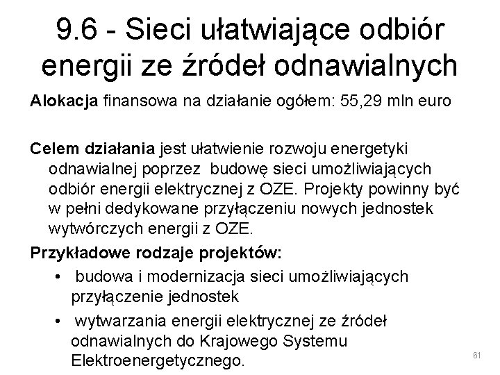 9. 6 - Sieci ułatwiające odbiór energii ze źródeł odnawialnych Alokacja finansowa na działanie