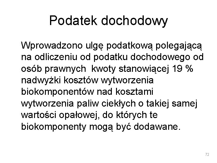 Podatek dochodowy Wprowadzono ulgę podatkową polegającą na odliczeniu od podatku dochodowego od osób prawnych