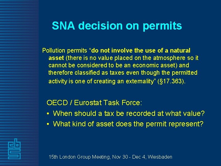 SNA decision on permits Pollution permits “do not involve the use of a natural