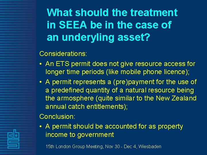 What should the treatment in SEEA be in the case of an underyling asset?