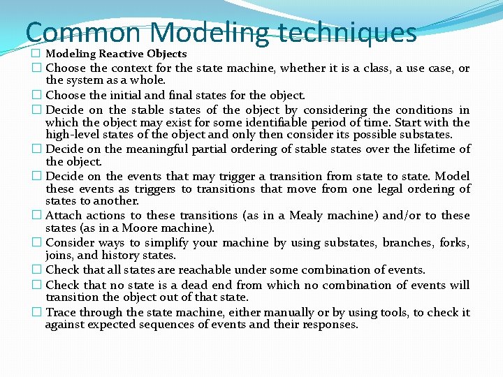 Common Modeling techniques � Modeling Reactive Objects � Choose the context for the state