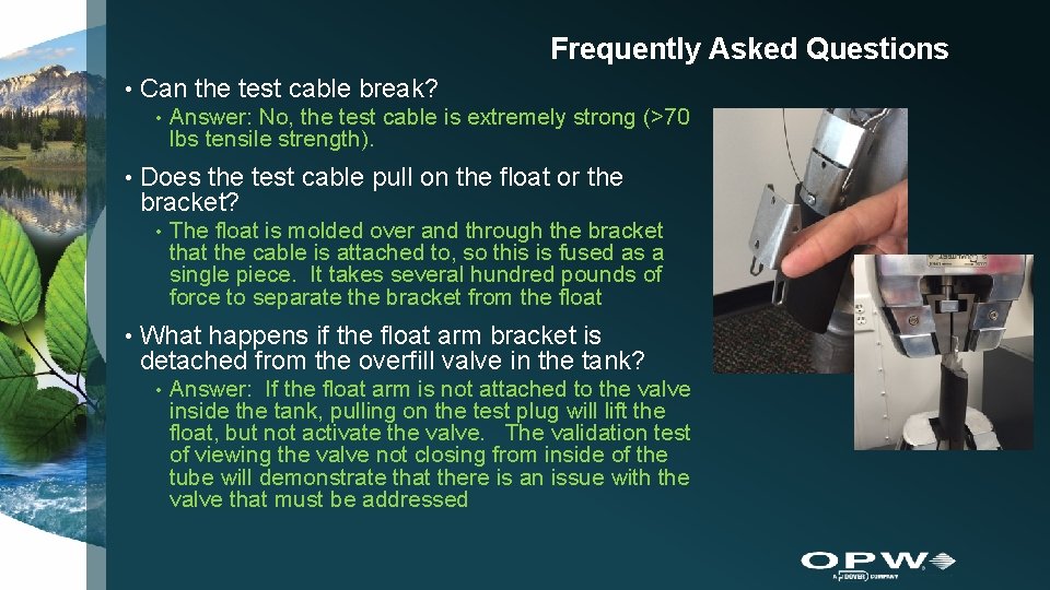Frequently Asked Questions • Can the test cable break? • • Does the test Frequently Asked Questions • Can the test cable break? • • Does the test