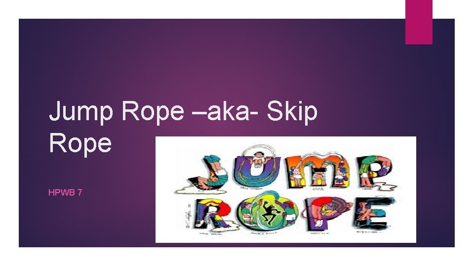 Jump Rope –aka- Skip Rope HPWB 7 