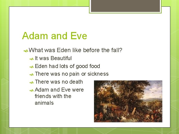 Adam and Eve What It was Eden like before the fall? was Beautiful Eden