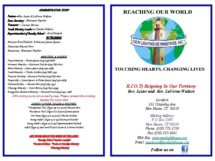 ADMINISTRATIVE STAFF Pastors –Rev. Lester & La. Verne Walters Exec. Secretary - Sharmain Hatcher