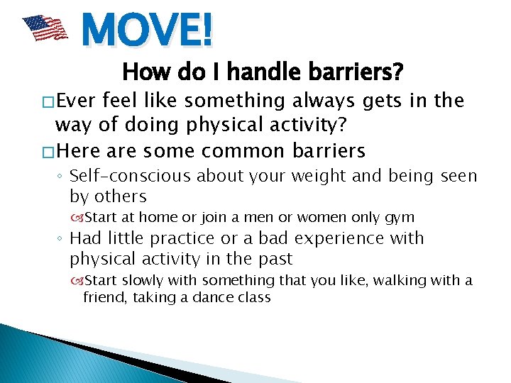 MOVE! � Ever How do I handle barriers? feel like something always gets in