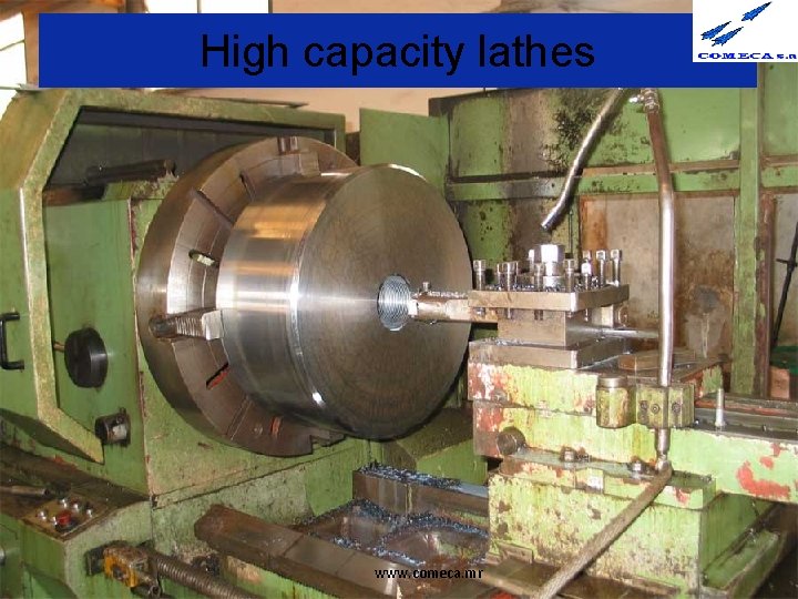 High capacity lathes www. comeca. mr 