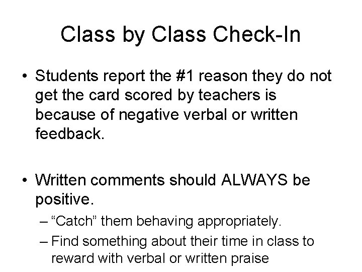 Class by Class Check-In • Students report the #1 reason they do not get Class by Class Check-In • Students report the #1 reason they do not get