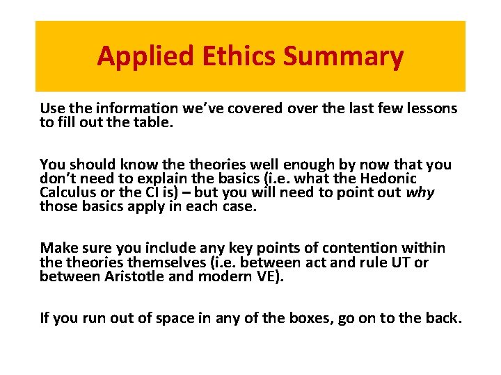 Applied Ethics Summary Use the information we’ve covered over the last few lessons to