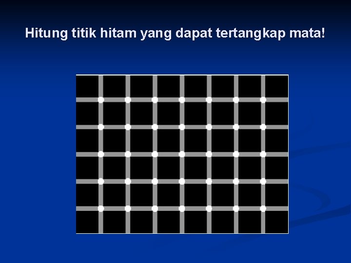 Hitung titik hitam yang dapat tertangkap mata! 