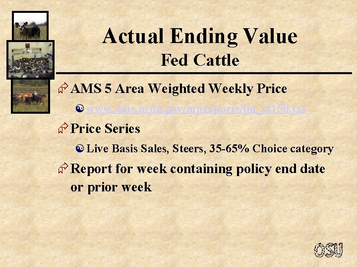 Actual Ending Value Fed Cattle Æ AMS 5 Area Weighted Weekly Price [ www.