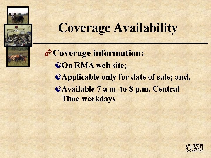 Coverage Availability ÆCoverage information: [On RMA web site; [Applicable only for date of sale;