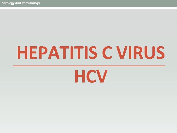 HEPATITIS C VIRUS HCV 