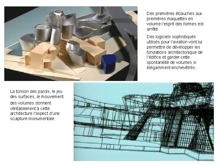 Des premières ébauches aux premières maquettes en volume l’esprit des formes est arrêté. Des