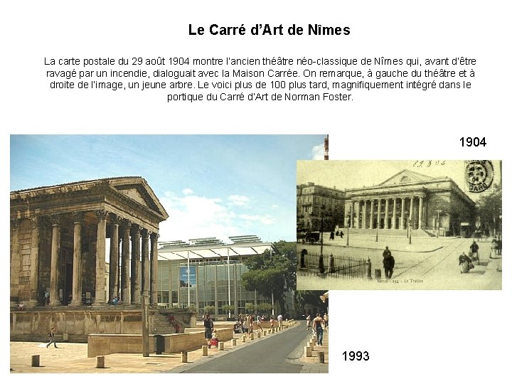 Le Carré d’Art de Nîmes La carte postale du 29 août 1904 montre l’ancien