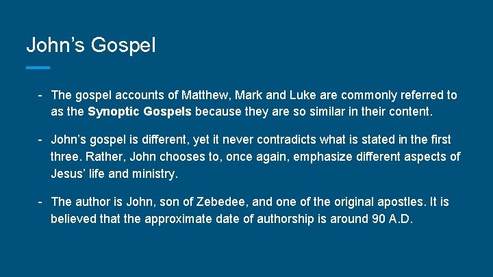 John’s Gospel - The gospel accounts of Matthew, Mark and Luke are commonly referred