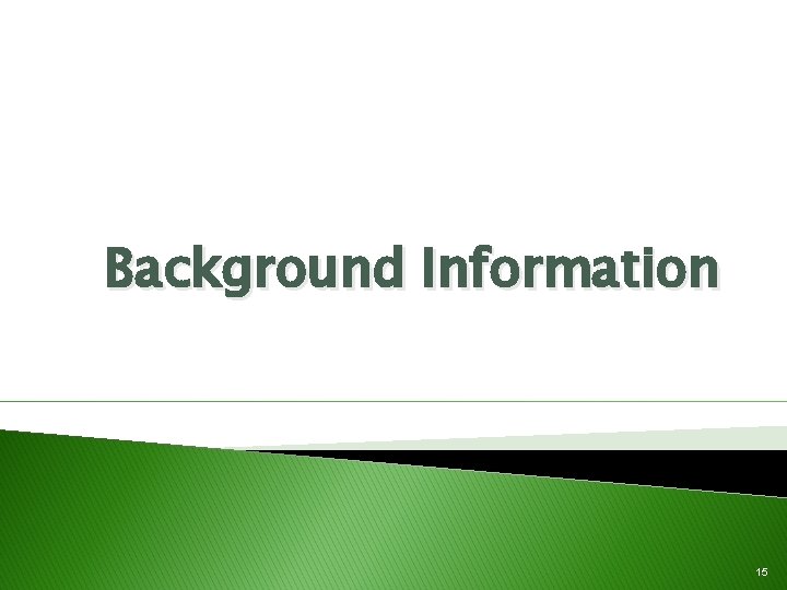 Background Information 15 