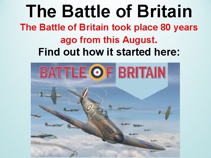 The Battle of Britain took place 80 years ago from this August. Find out