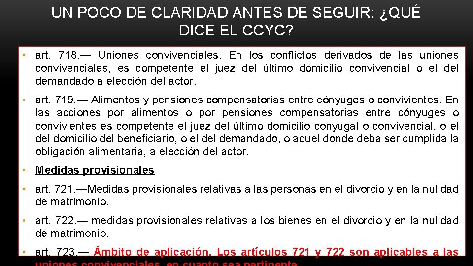 UN POCO DE CLARIDAD ANTES DE SEGUIR: ¿QUÉ DICE EL CCYC? • art. 718.