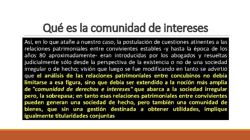 Qué es la comunidad de intereses Así, en lo que atañe a nuestro caso,