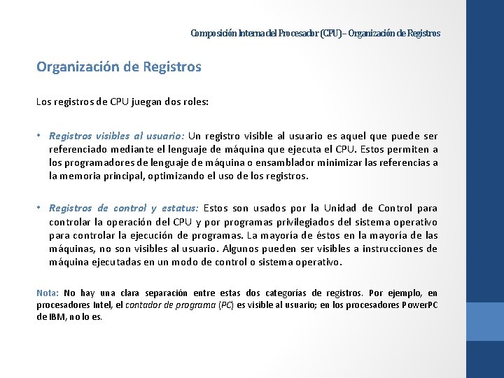 Composición Interna del Procesador (CPU) – Organización de Registros Los registros de CPU juegan