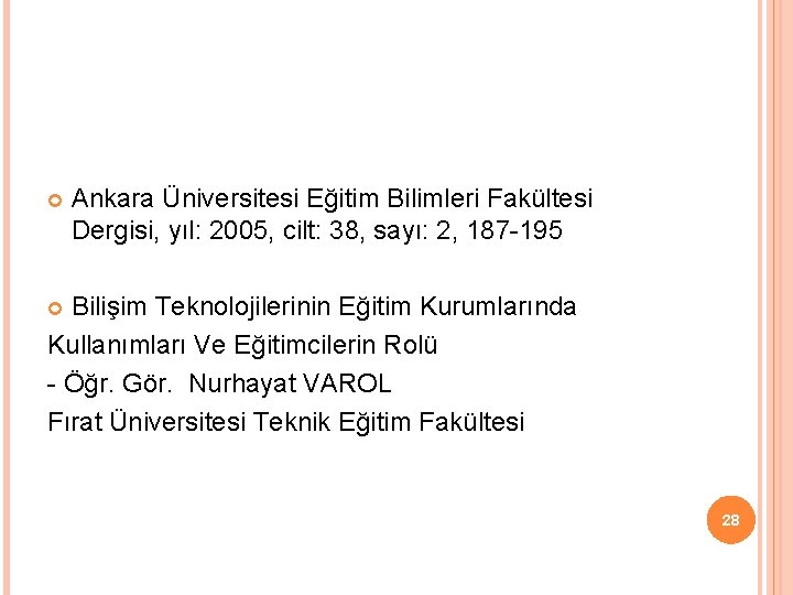  Ankara Üniversitesi Eğitim Bilimleri Fakültesi Dergisi, yıl: 2005, cilt: 38, sayı: 2, 187