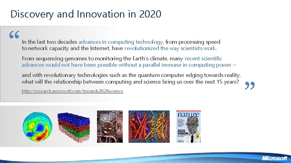 Discovery and Innovation in 2020 “ In the last two decades advances in computing Discovery and Innovation in 2020 “ In the last two decades advances in computing