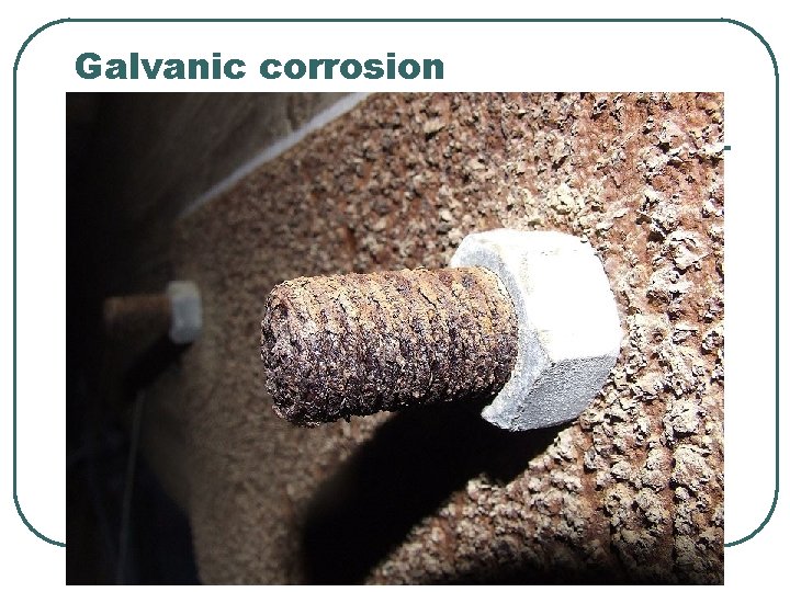 Galvanic corrosion 