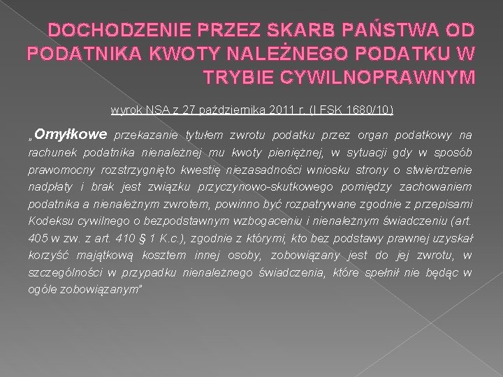 DOCHODZENIE PRZEZ SKARB PAŃSTWA OD PODATNIKA KWOTY NALEŻNEGO PODATKU W TRYBIE CYWILNOPRAWNYM wyrok NSA