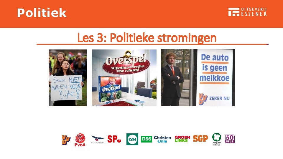 Politiek RECHTSSTAAT Les 3 Politieke stromingen Politieke stromingen