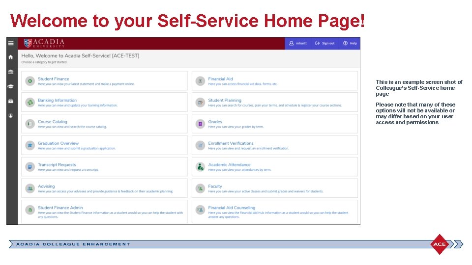 Welcome to your Self-Service Home Page! This is an example screen shot of Colleague’s