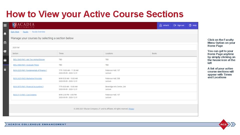 How to View your Active Course Sections Click on the Faculty Menu Option on