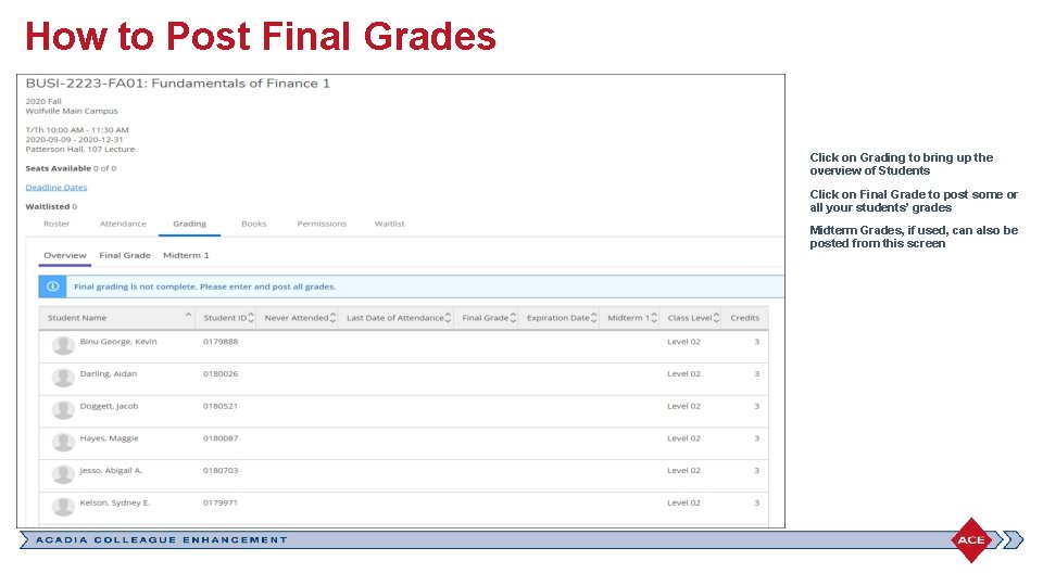 How to Post Final Grades Click on Grading to bring up the overview of