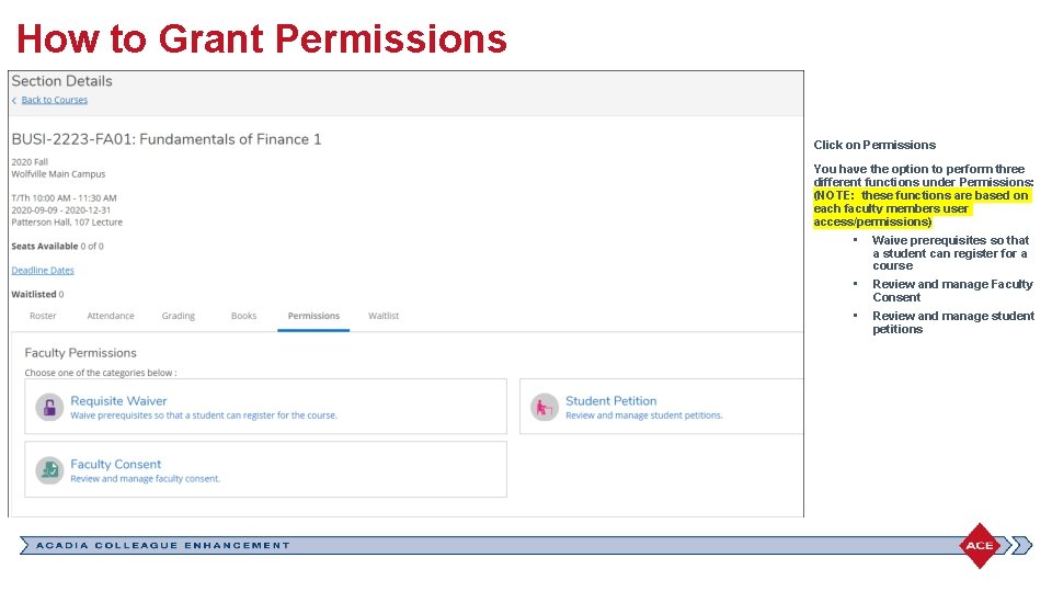 How to Grant Permissions Click on Permissions You have the option to perform three