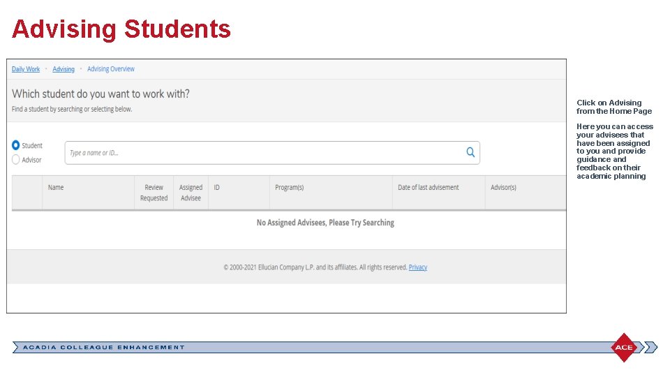 Advising Students Click on Advising from the Home Page Here you can access your