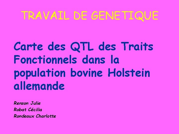 TRAVAIL DE GENETIQUE Carte des QTL des Traits Fonctionnels dans la population bovine Holstein