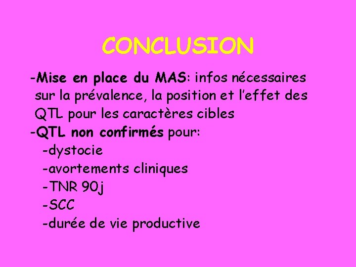 CONCLUSION -Mise en place du MAS: infos nécessaires sur la prévalence, la position et
