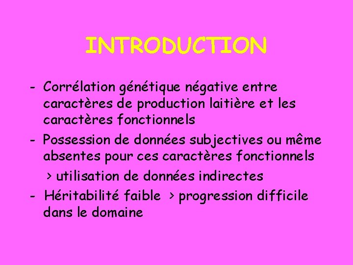 INTRODUCTION - Corrélation génétique négative entre caractères de production laitière et les caractères fonctionnels