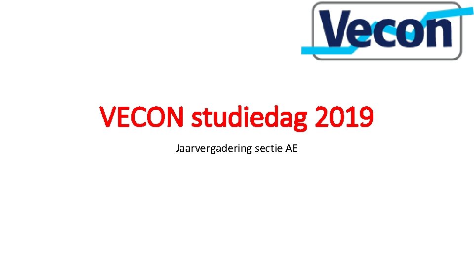 VECON studiedag 2019 Jaarvergadering sectie AE 