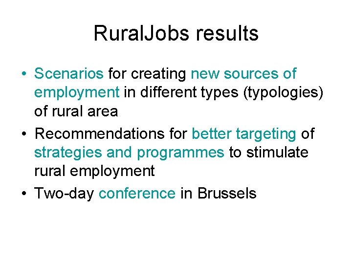 Rural. Jobs results • Scenarios for creating new sources of employment in different types