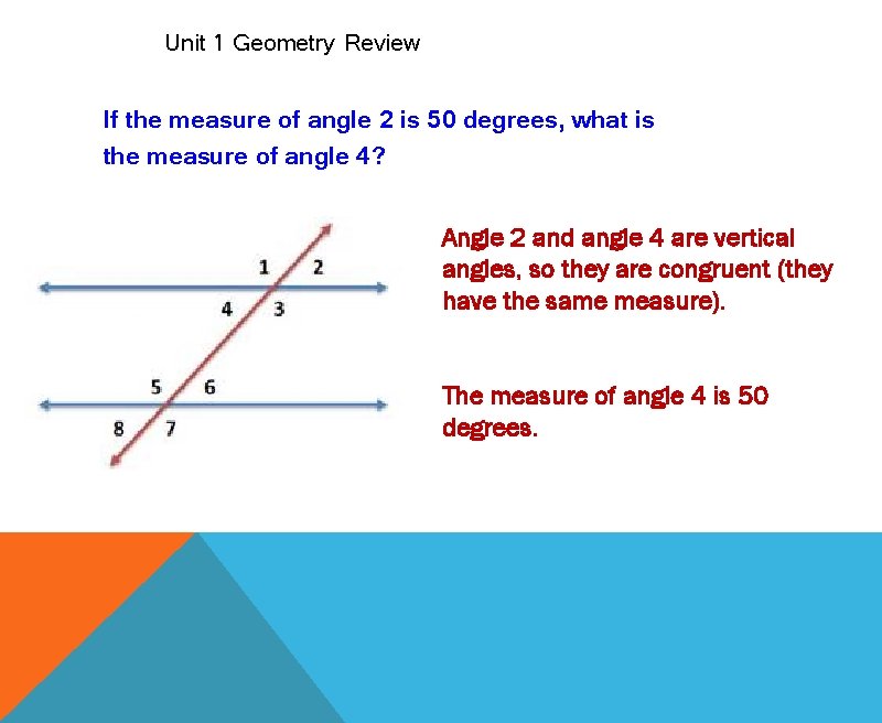 Unit 1 Geometry Review If the measure of angle 2 is 50 degrees, what