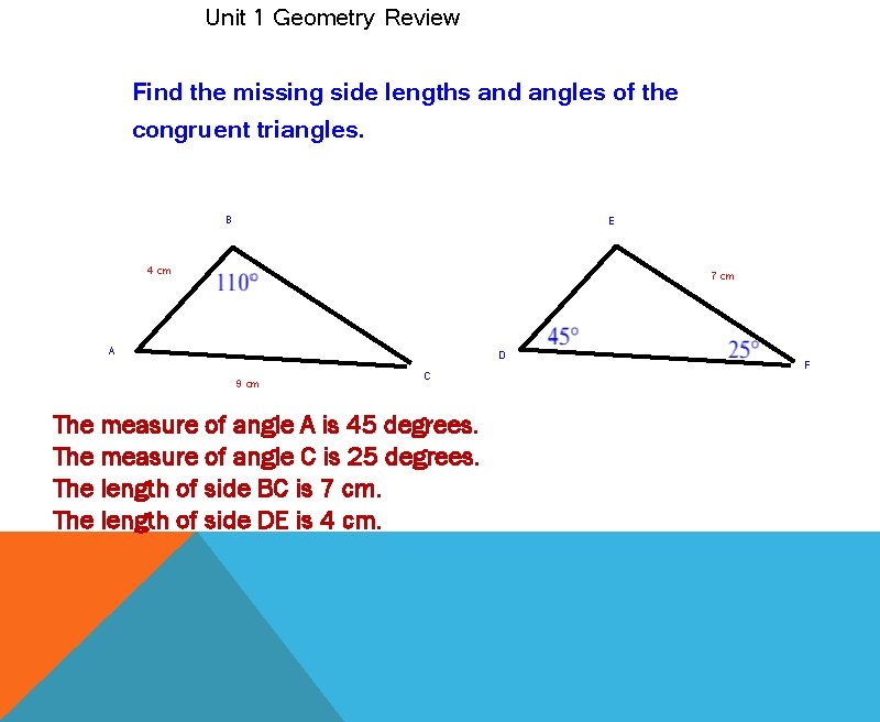 Unit 1 Geometry Review Find the missing side lengths and angles of the congruent