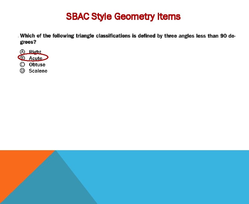 SBAC Style Geometry Items 
