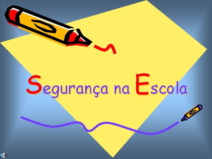 Segurança na Escola 