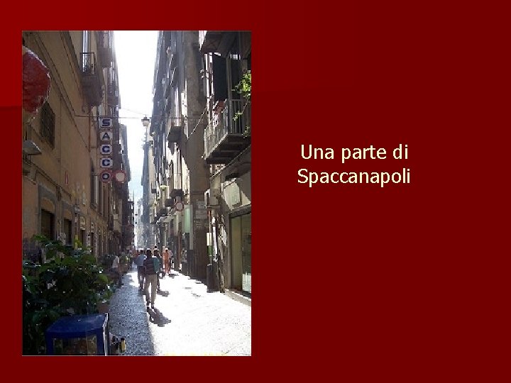 Una parte di Spaccanapoli 