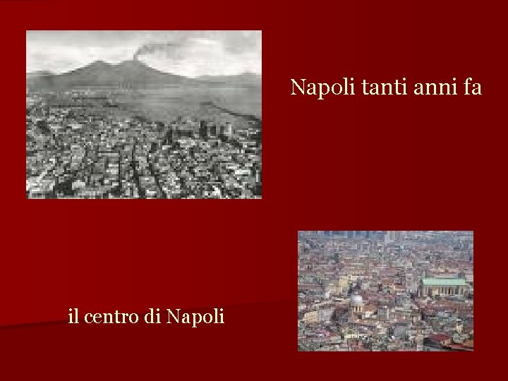 Napoli tanti anni fa il centro di Napoli 