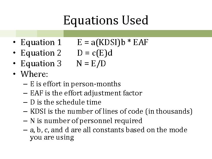 Equations Used • • Equation 1 Equation 2 Equation 3 Where: E = a(KDSI)b